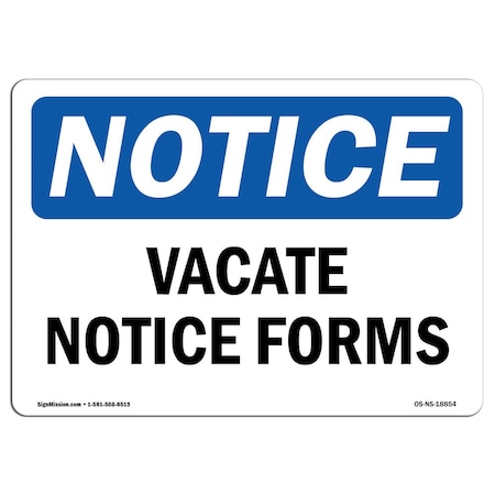 Signmission Safety Sign, OSHA Notice, 7" Height, Rigid Plastic, Vacate Notice Forms Sign, Landscape OS-NS-P-710-L-18854